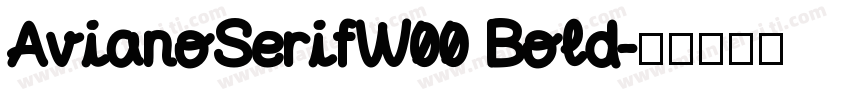 AvianoSerifW00 Bold字体转换